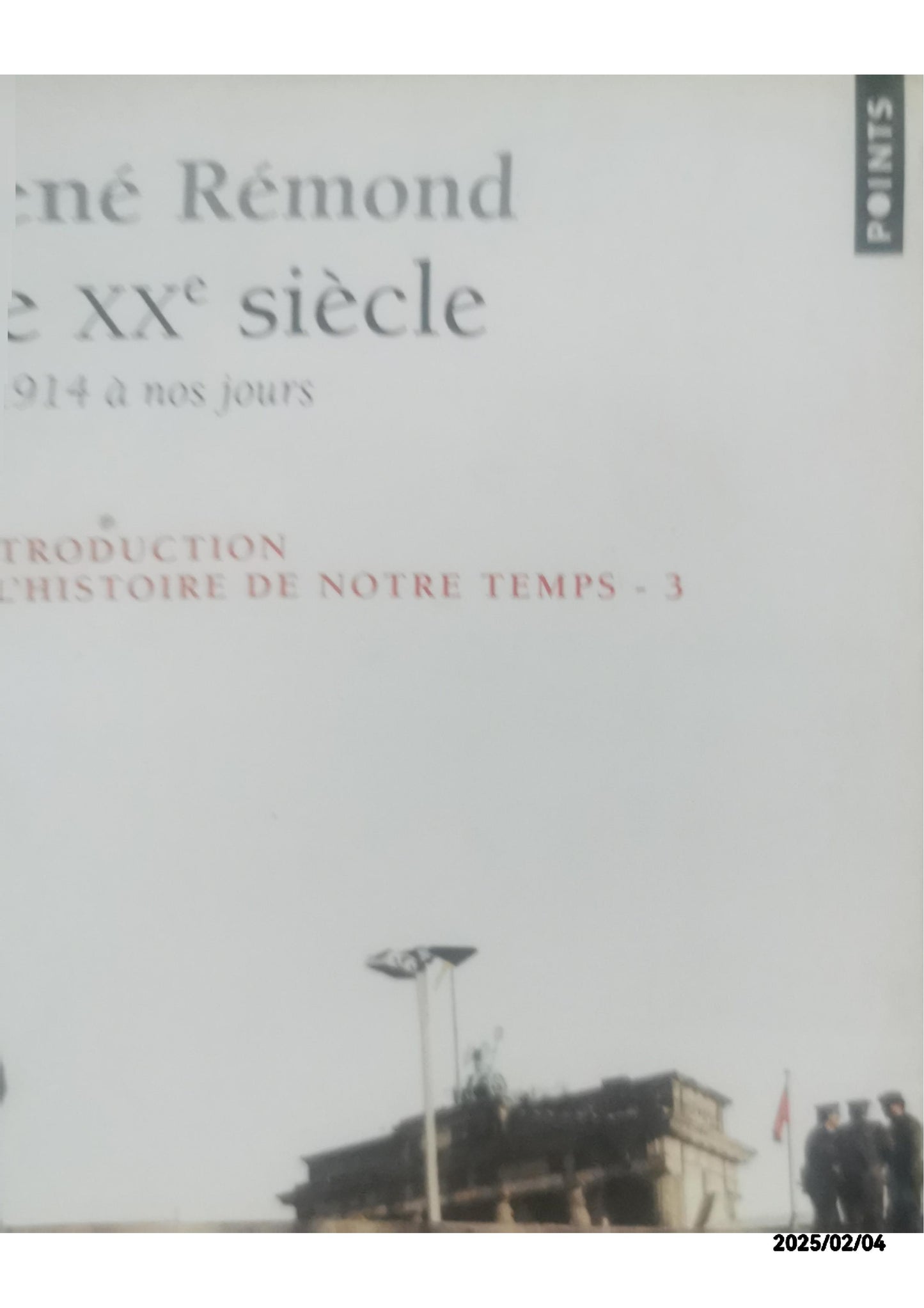 Le XXe siècle de 1914 à nos jours; Introduction à l'histoire de notre temps, tome 3: De 1914 a Nos Jours Mass Market Paperback – 27 Nov. 2002 English edition  by Remond (Autor)