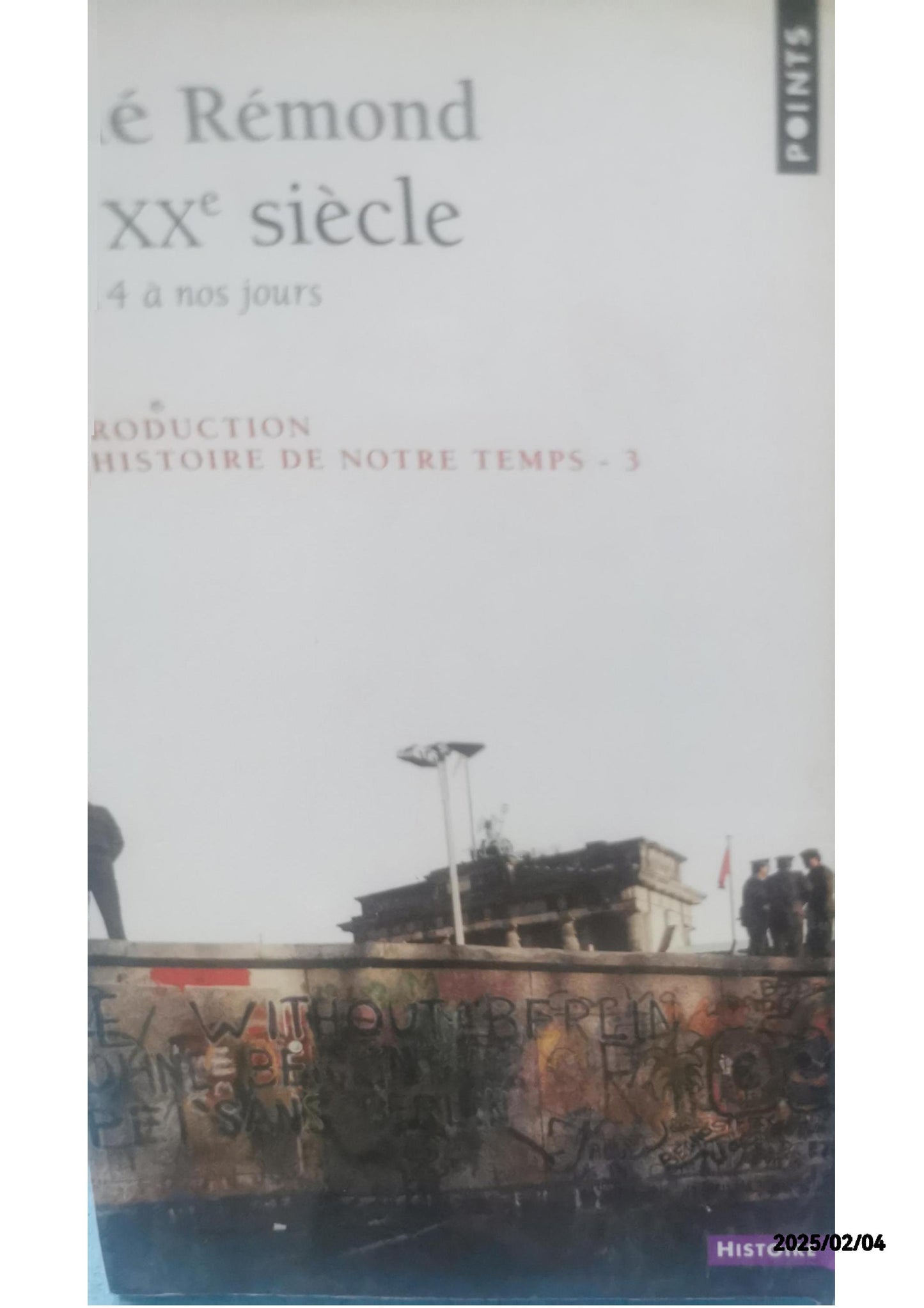 Le XXe siècle de 1914 à nos jours; Introduction à l'histoire de notre temps, tome 3: De 1914 a Nos Jours Mass Market Paperback – 27 Nov. 2002 English edition  by Remond (Autor)