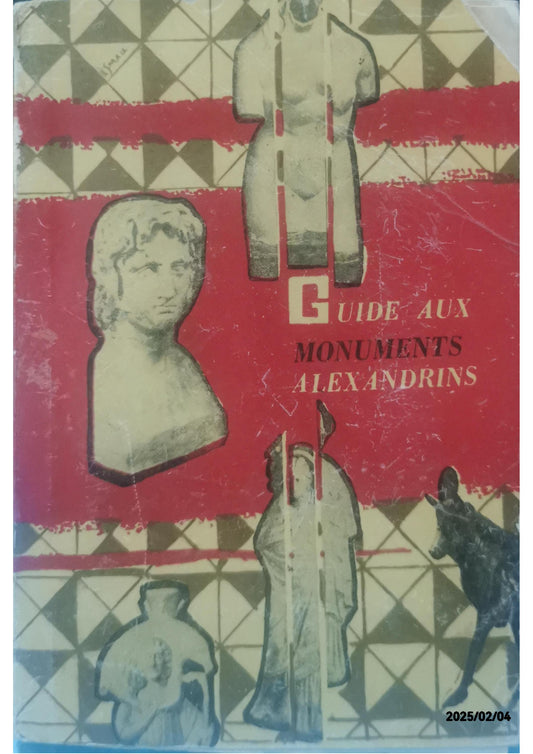 Guide to the Alexandrian Monuments Riad Henry; Youssef, Hanna Shehata; Youssef, El-Gheriani Published by Balagh Press, Cairo Language: English Used Condition: Good Soft cover