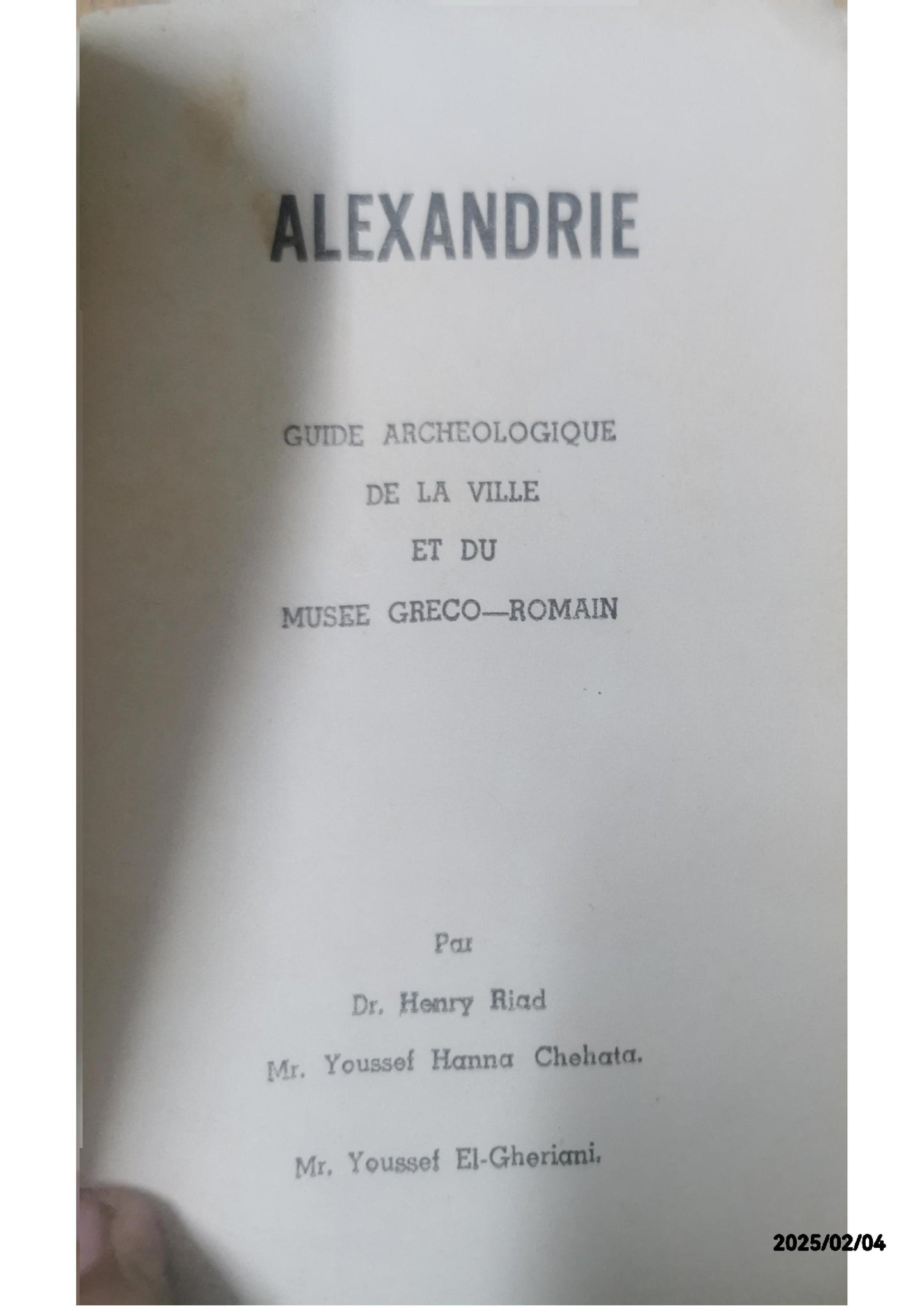 Guide to the Alexandrian Monuments Riad Henry; Youssef, Hanna Shehata; Youssef, El-Gheriani Published by Balagh Press, Cairo Language: English Used Condition: Good Soft cover