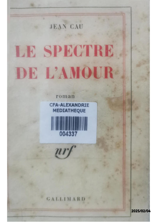 Le Spectre de l'amour Broché – Grand livre, 10 avril 1968 de Jean Cau (Auteur)