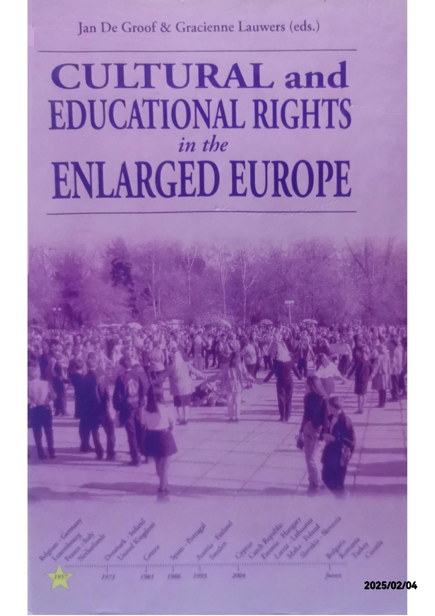 Cultural & Educational Rights in the Enlarged Europe Hardcover – June 15, 2005 by Jan De Groof (Author), Gracienne Lauwers (Author)