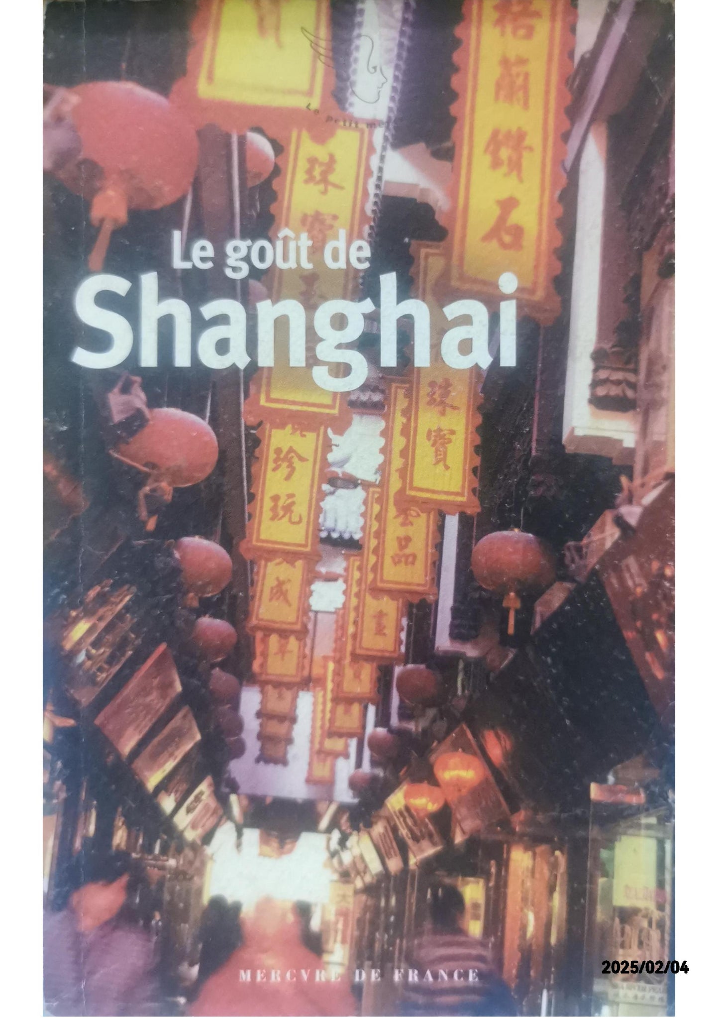 Le gout de shanghai Paperback – 9 June 2005 French Edition