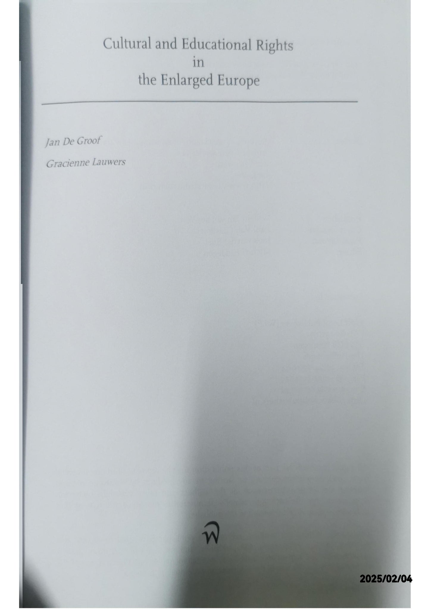 Cultural & Educational Rights in the Enlarged Europe Hardcover – June 15, 2005 by Jan De Groof (Author), Gracienne Lauwers (Author)