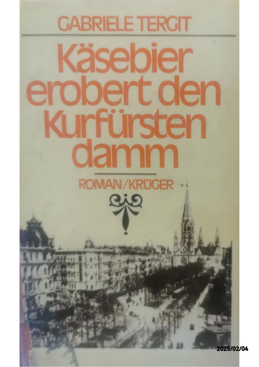 Käsebier erobert den Kurfürstendamm: Roman Hardcover – 2 Feb. 2016 by Gabriele Tergit (Autor)