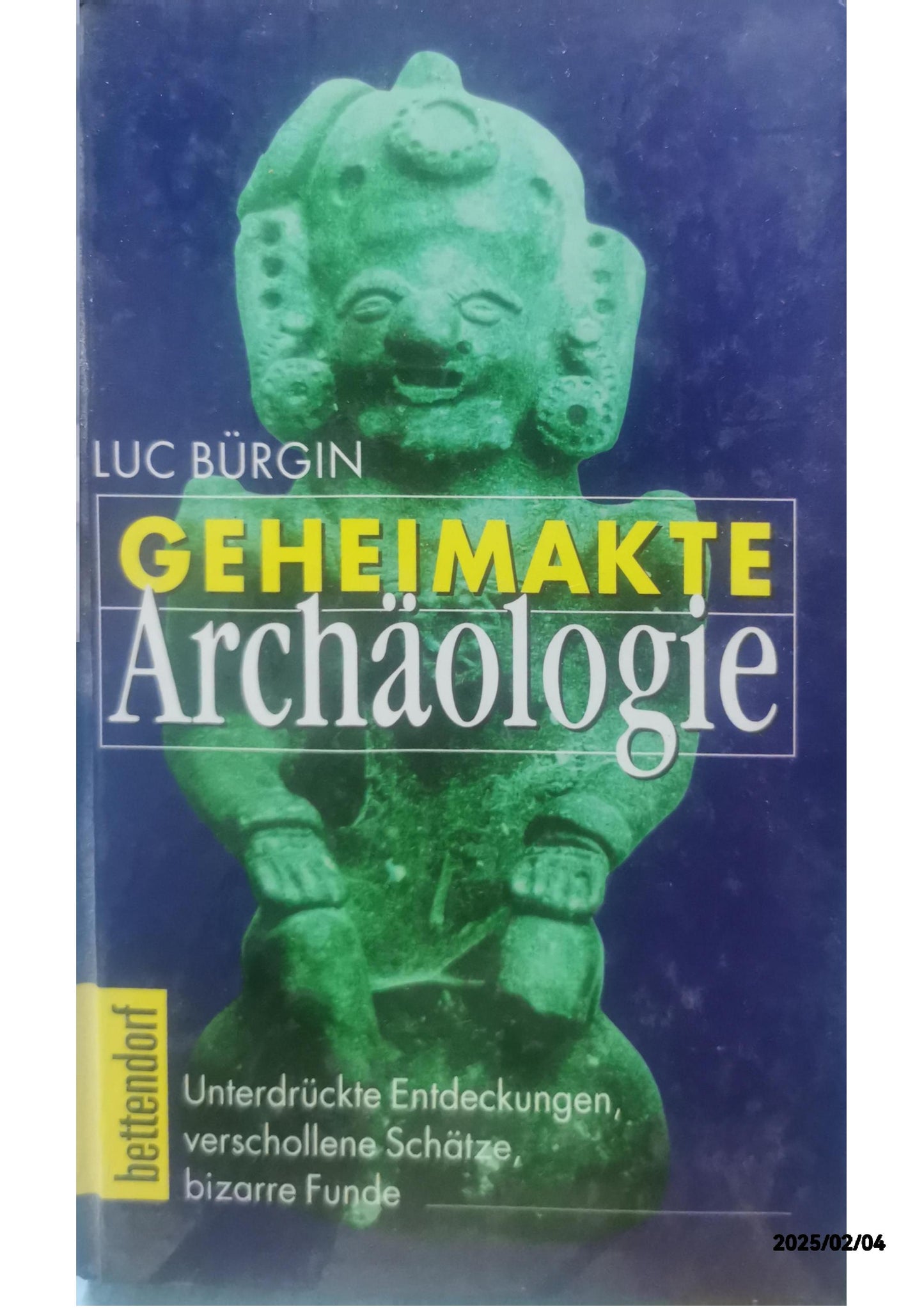 Geheimakte Archäologie by Luc Bürgin