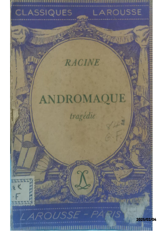 Andromaque (French Edition) Pocket Book – June 1, 1999 French Edition  by Jean Racine (Author), Gallimard Folio edition (Author)