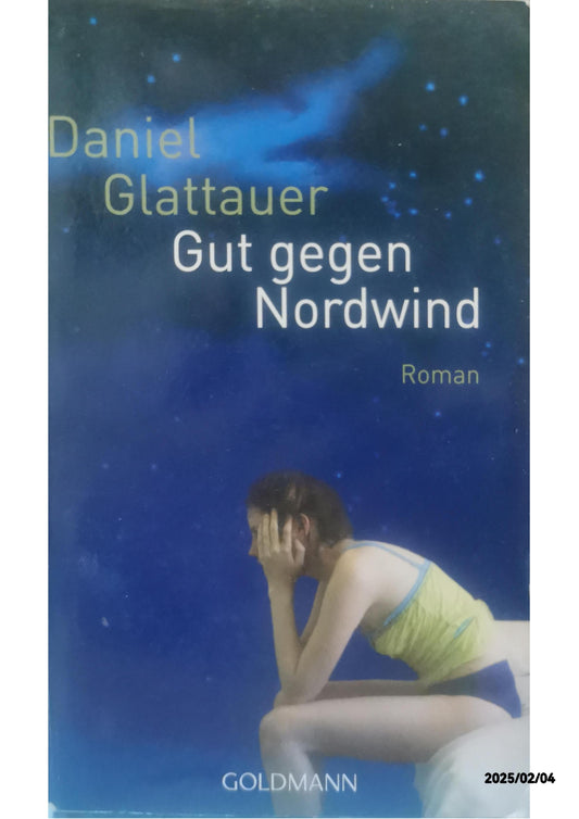 Gut gegen Nordwind Paperback – 7 July 2008 by Daniel Glattauer (Autor)