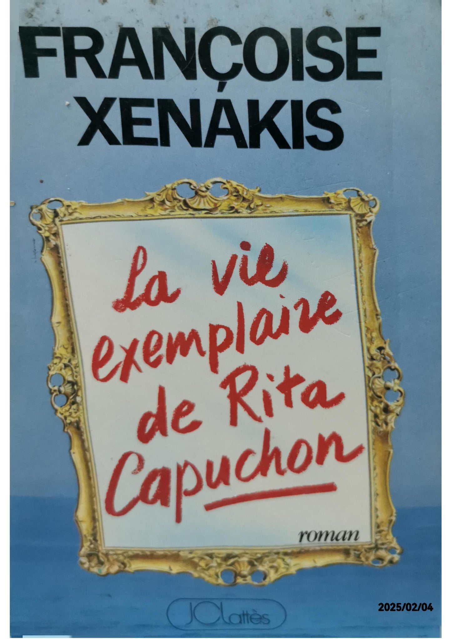 La vie exemplaire de rita capuchon Unknown Binding Unknown Edition  by Françoise Xenakis (Author)