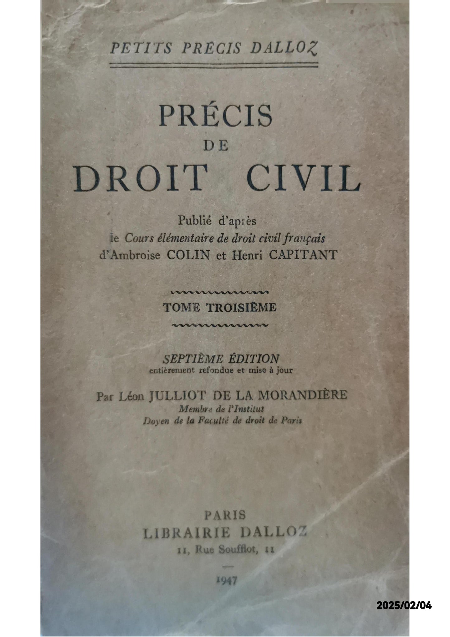 PRECIS DE DROIT CIVIL, TOME III JULLIOT DE LA MORANDIERE LEON Published by Dalloz, 1947 Condition: bon Soft cover