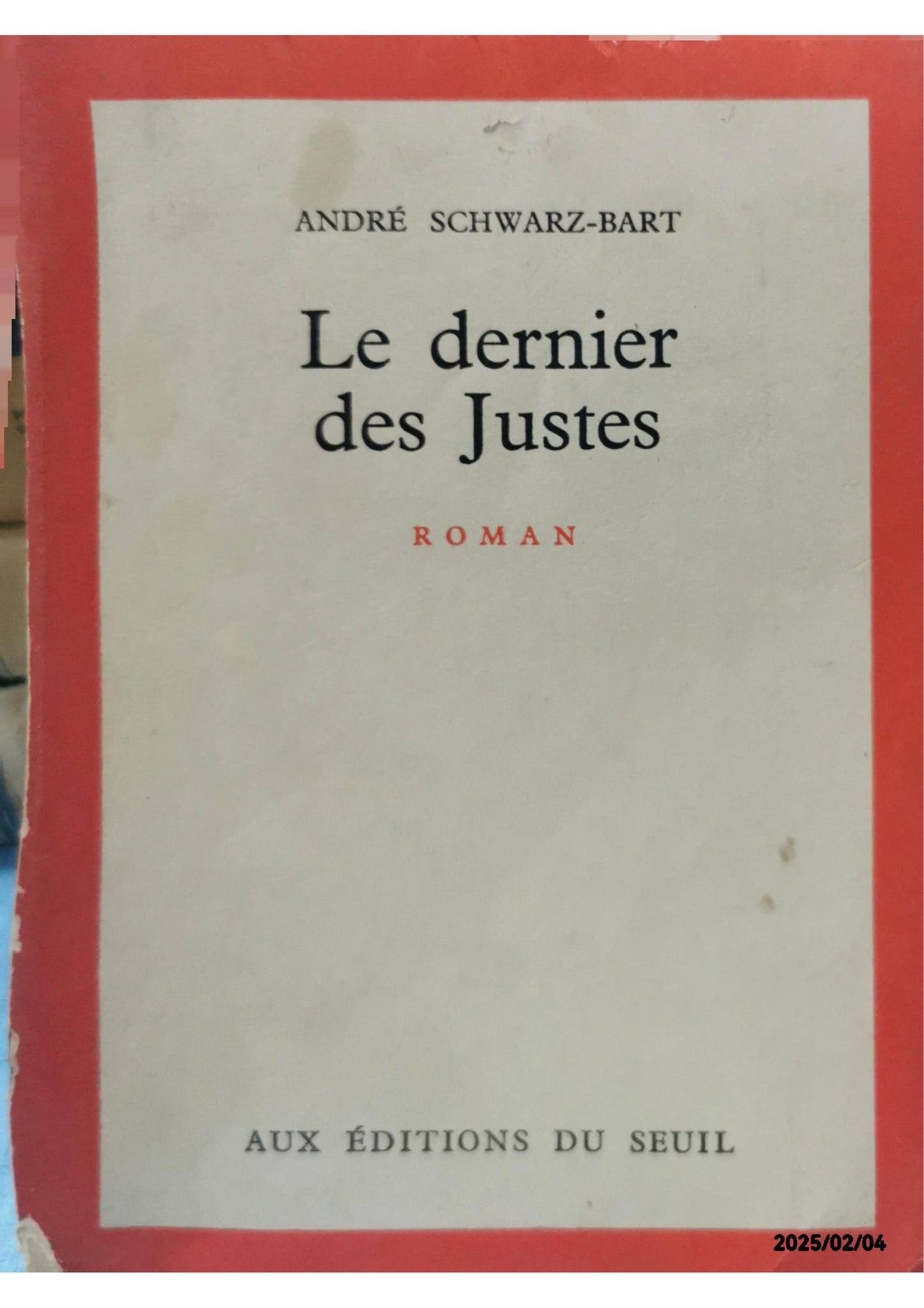 Le Dernier des justes Poche – 1 février 1980 de André Schwarz-Bart (Auteur)