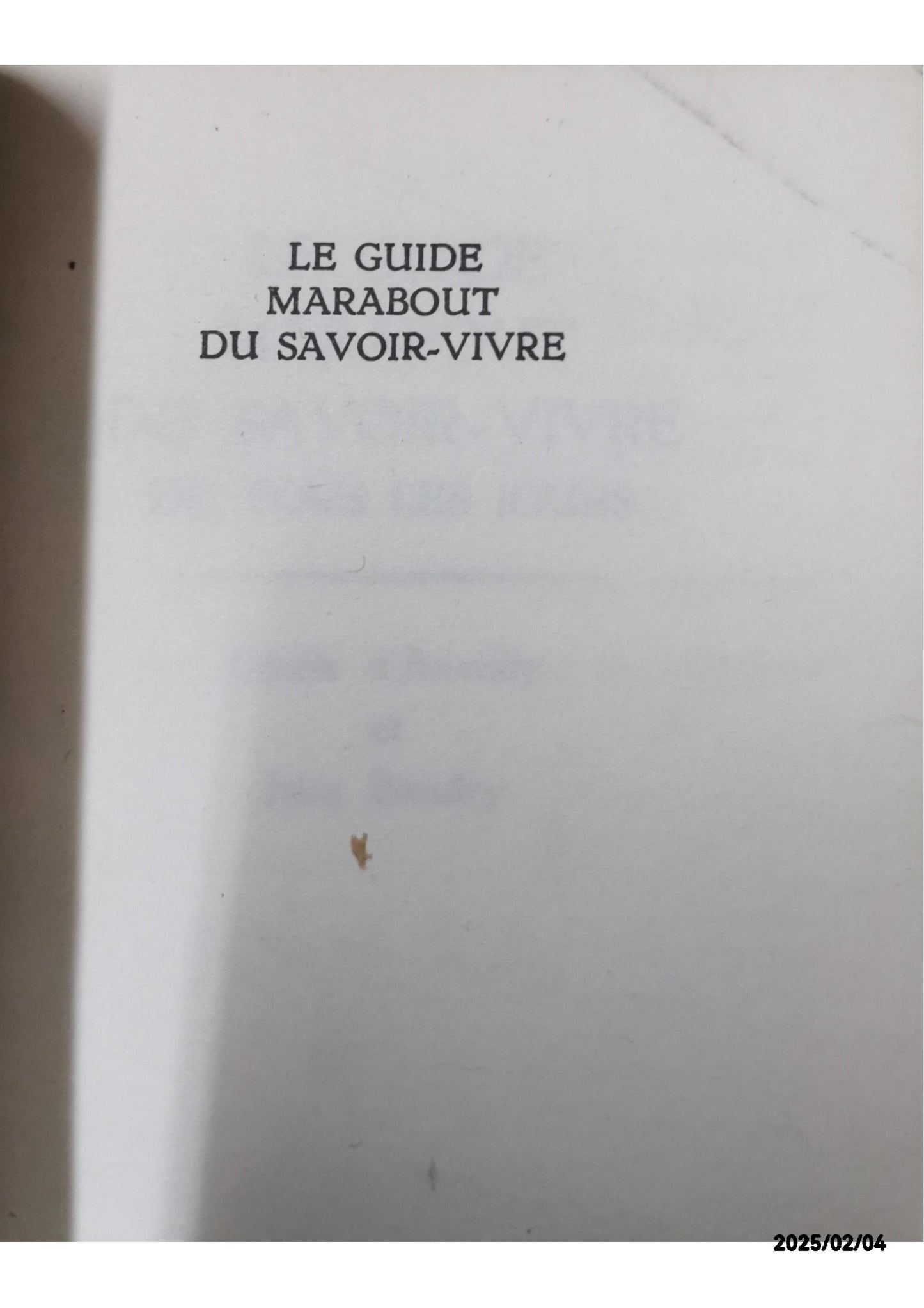 LE GUIDE MARABOUT DU SAVOIR VIVRE DE TOUS LES JOURS. Broché – 1 janvier 1951 de D'assailly Baudry (Auteur)