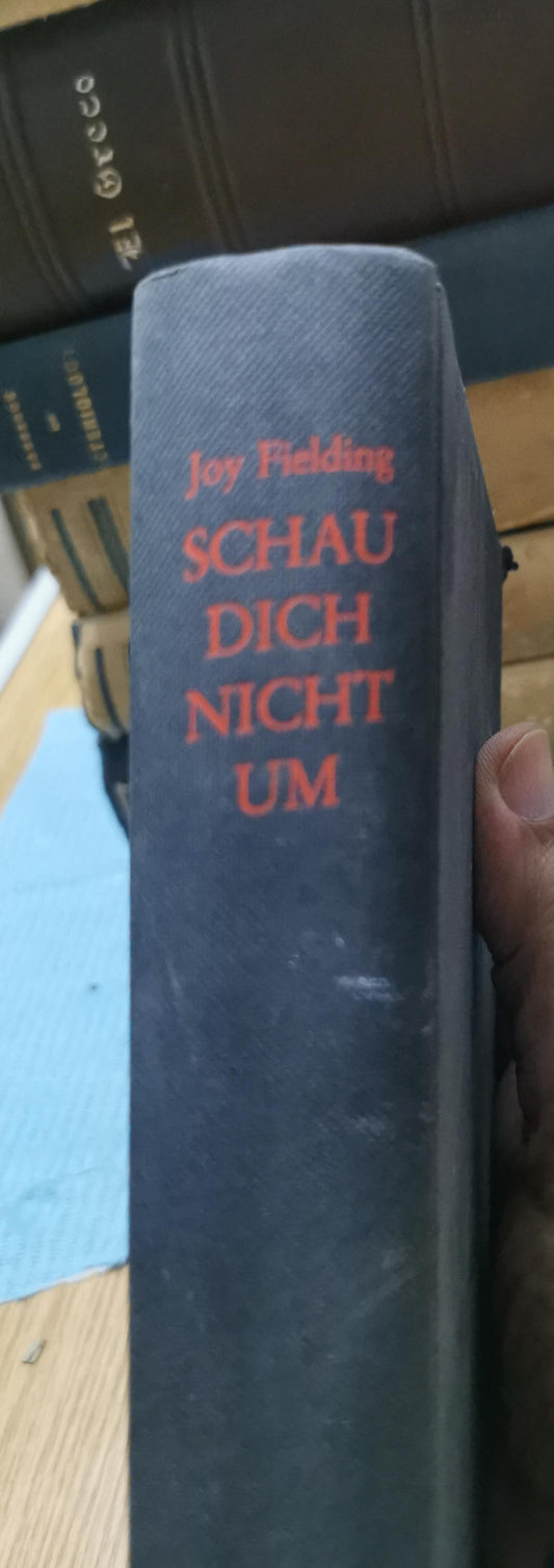 Schau dich nicht um : Roman. Aus dem Amerikan. von Mechtild Sandberg-Ciletti, Best book Hardcover – 1 Jan. 1993by Joy Fielding (Autor)