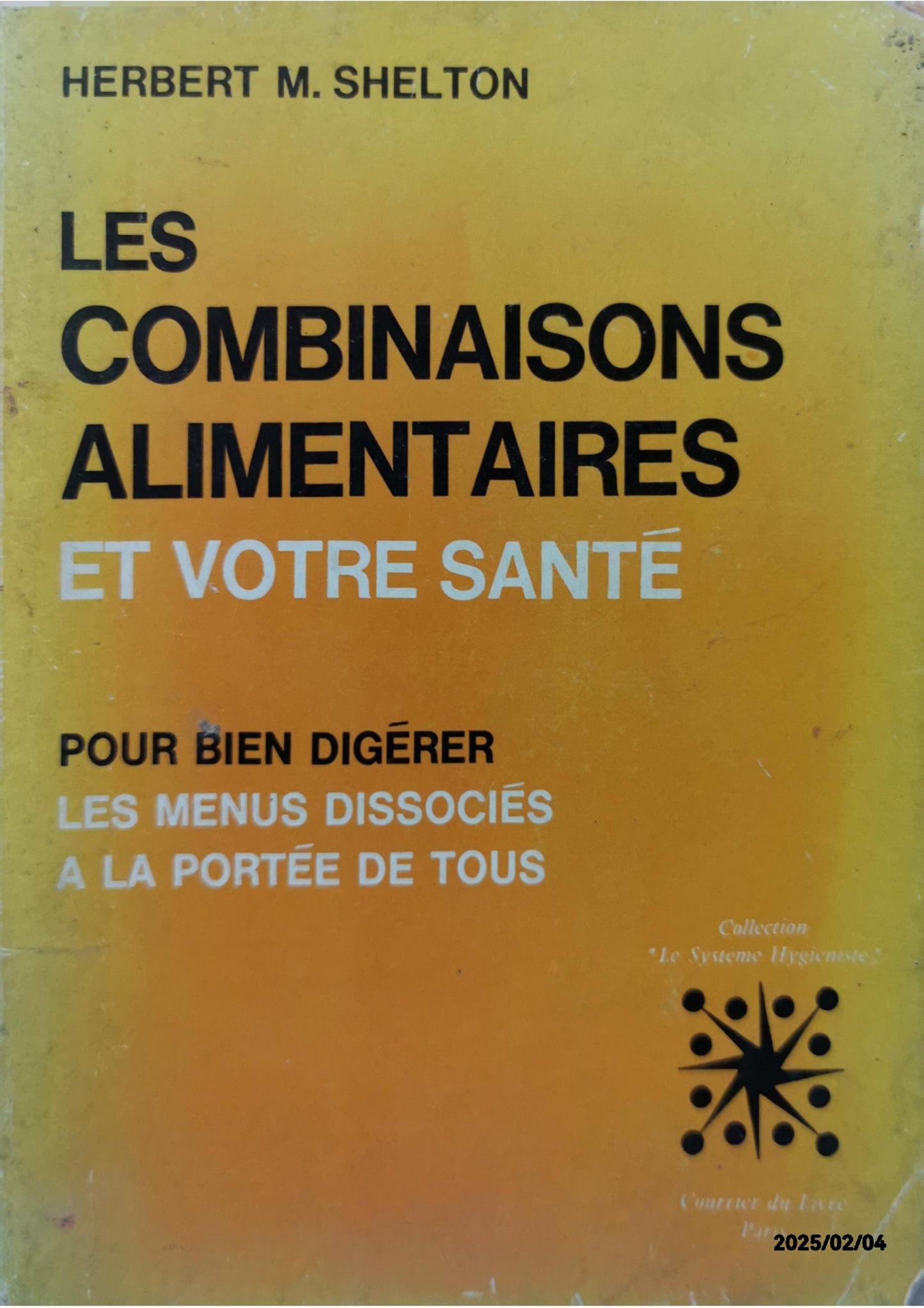 Les combinaisons alimentaires et votre santé Poche – Grand livre, 3 décembre 1994 de Herbert M Shelton (Auteur), René Bertrand (Traduction)