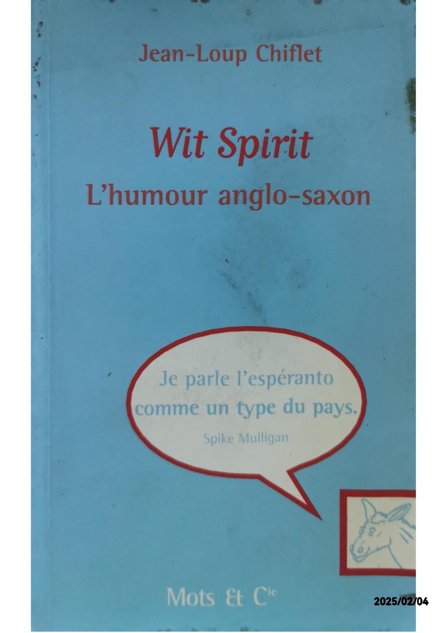 Wit Spirit: L'humour anglo-saxon Mass Market Paperback – March 14, 2000 French Edition  by Jean-Loup Chiflet (Author)