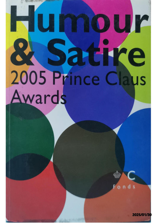 HUMOUR & SATIRE, 2005 PRINCE CLAUS AWARDS COLLECTIF Published by Prince Claus Fund, 2005 Used Condition: bon Soft cover