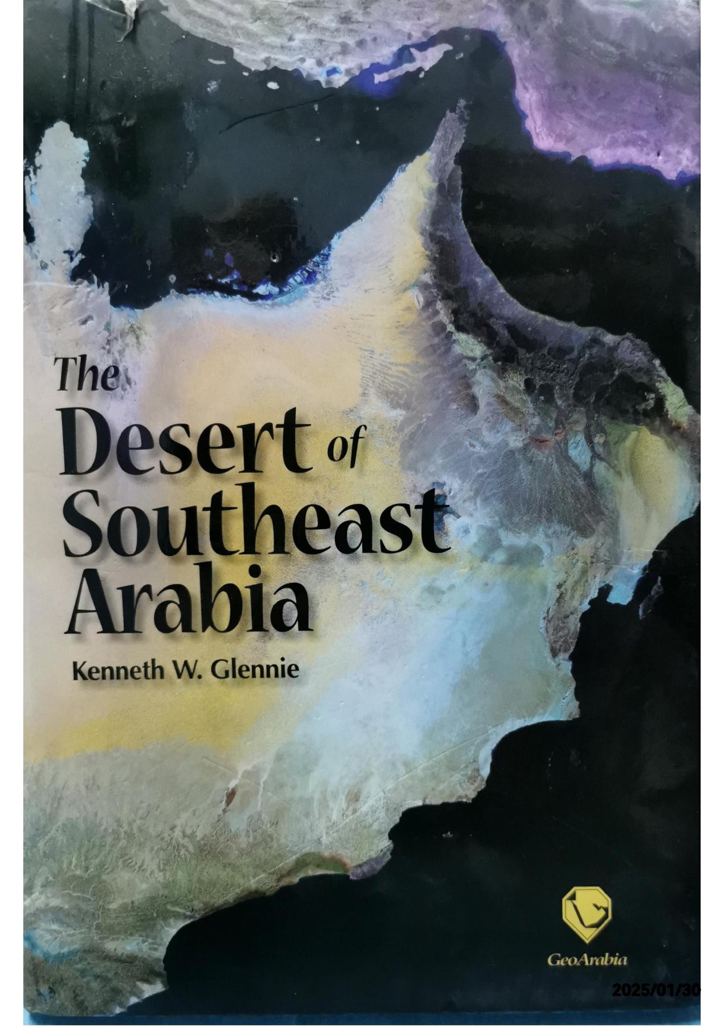 Desert of Southeast Arabia Hardcover – January 1, 2005 by Kenneth W. Glennie (Author)