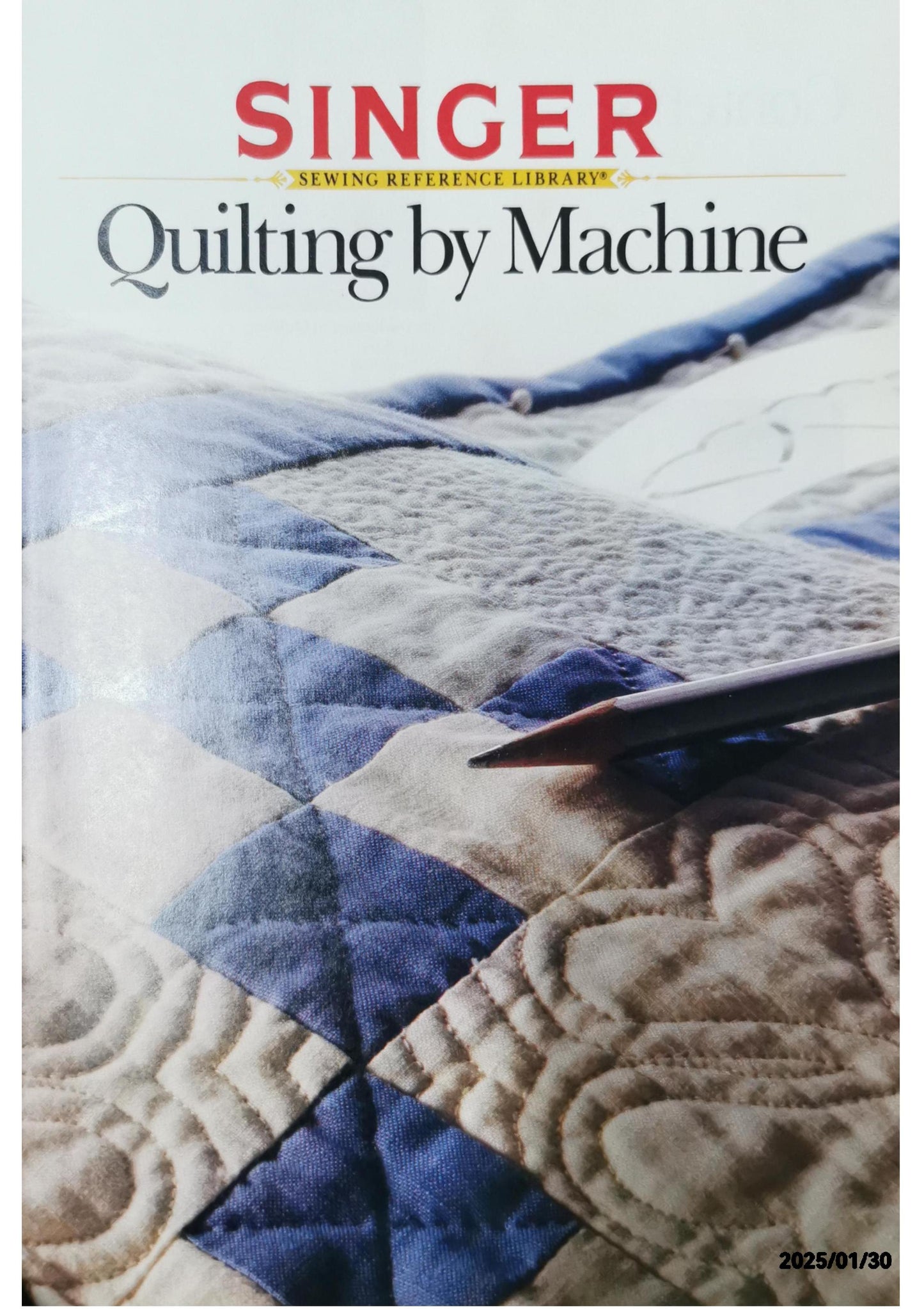 Quilting by Machine - SINGER Sewing Reference Library Hardcover