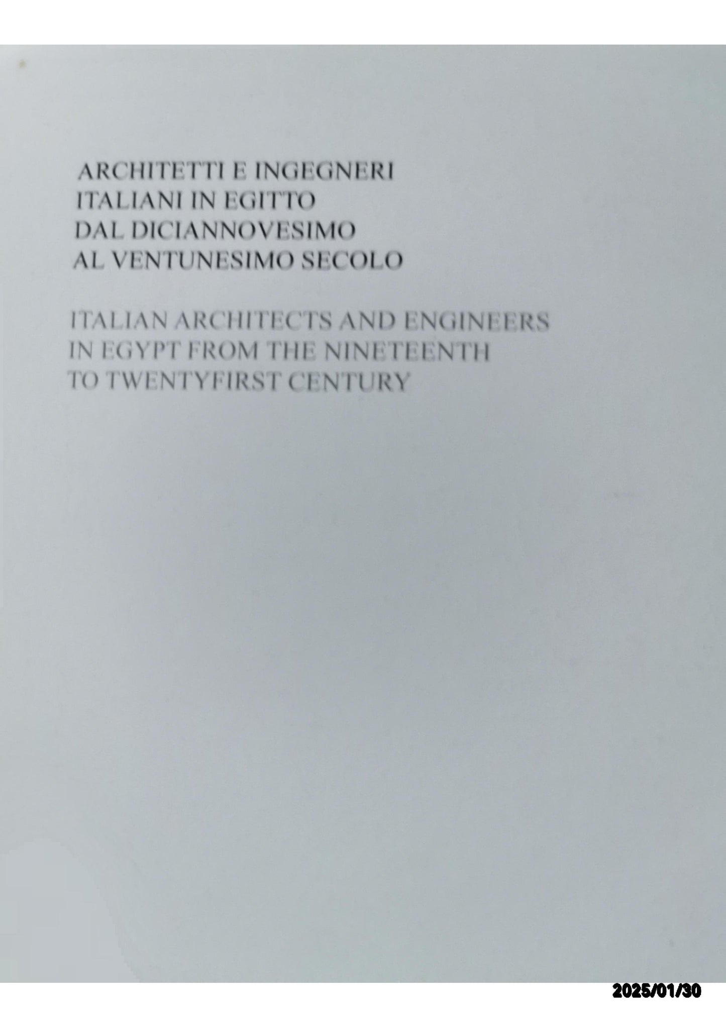 Architetti e ingegneri italiani in Egitto dal diciannovesimo al ventesimo secolo. Ediz. italiana e inglese: Catalogo di mostra Copertina flessibile – 18 maggio 2016 Edizione Italiano  di E. Godoli (a cura di), M. Giacomelli (a cura di)