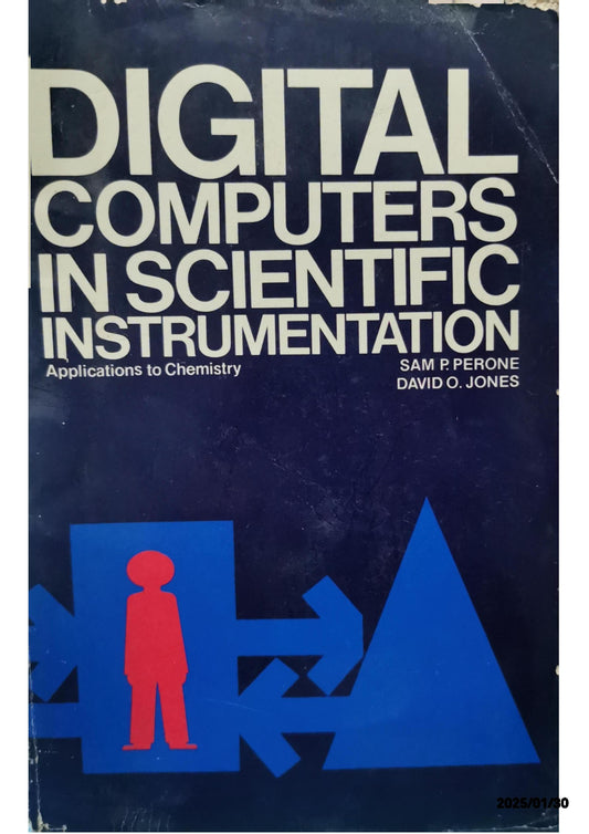 Digital computers in scientific instrumentation: applications to chemistry by Sam P Perone (Author)