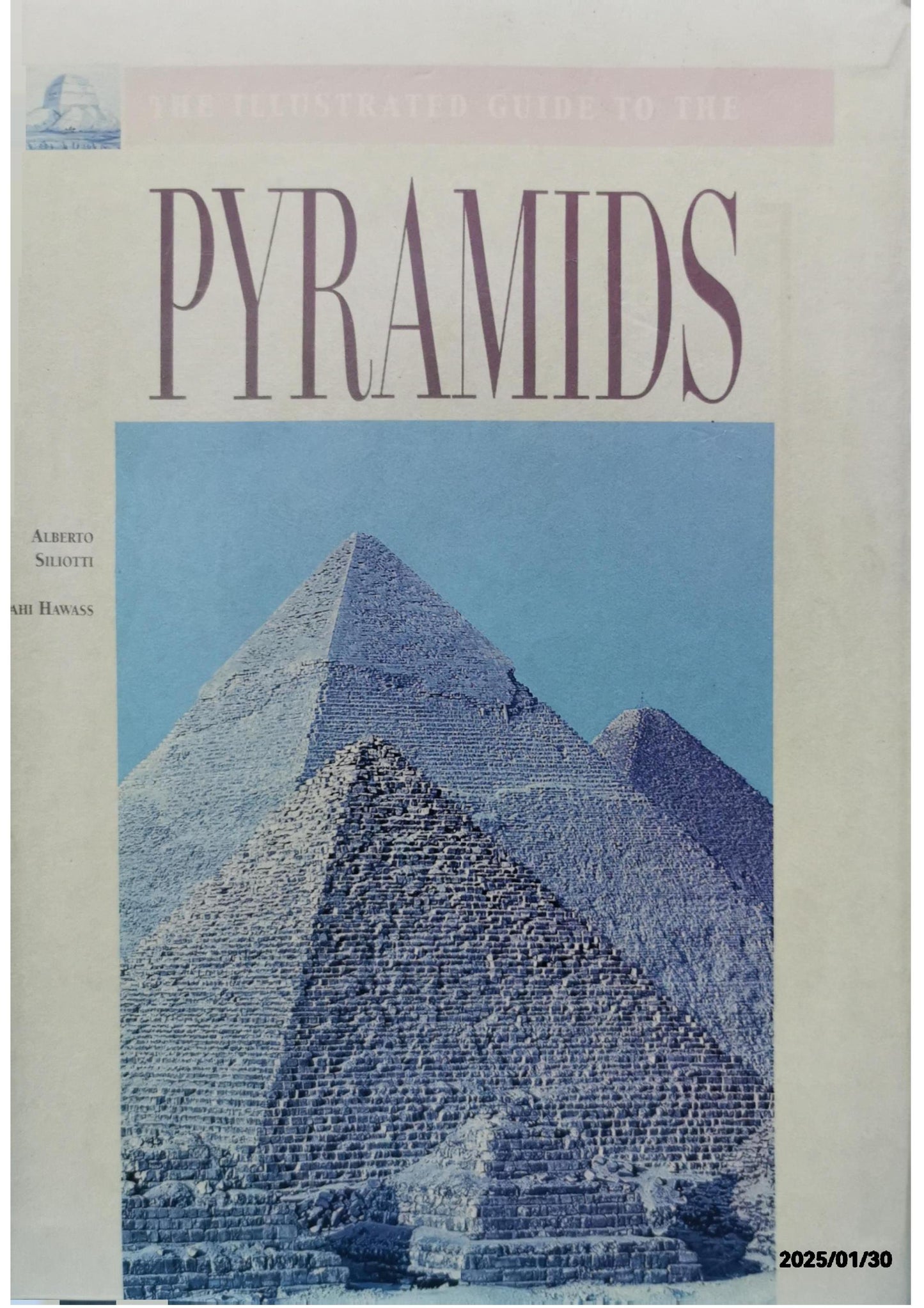 The Pyramids Hardcover – Import, January 1, 1997 by ALBERTO SILIOTTI (Author)