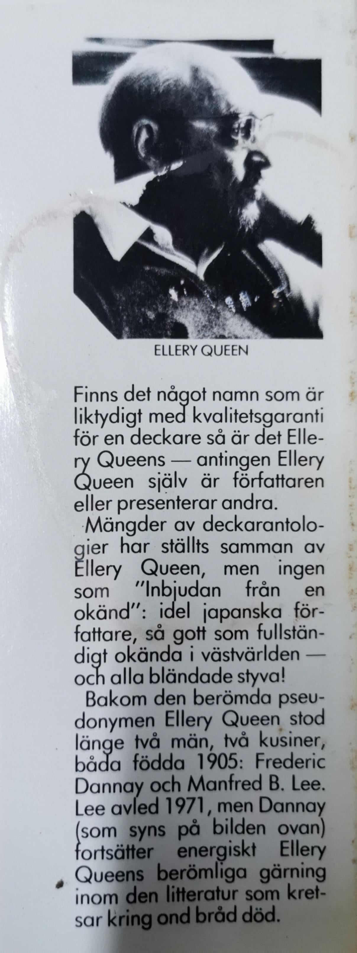 Inbjudan från en okänd och andra japanska kriminalnoveller* av Queen, Ellery (red.) Inbunden bok.  Mycket gott skick. I urval och med förord av Ellery Queen. Inb med skyddsomslag, 289 sidor. Bokförlaget Bra Böcker (Ungern, 1980).