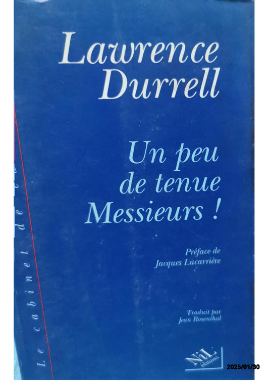 Un peu de tenue, Messieurs ! Broché – 30 avril 1995 de Lawrence Durrell (Auteur), Jacques Lacarrière (Préface), & 1 plus