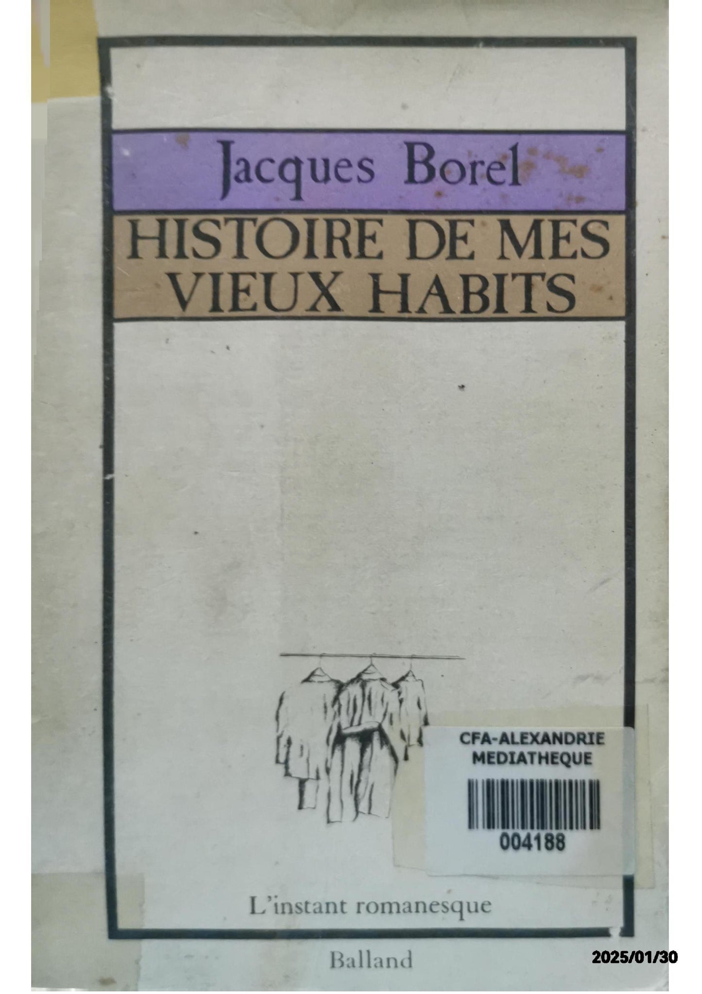 Histoire De Mes Vieux Habits Poche – Grand livre, 4 octobre 2000 de Jacques Borel (Auteur)