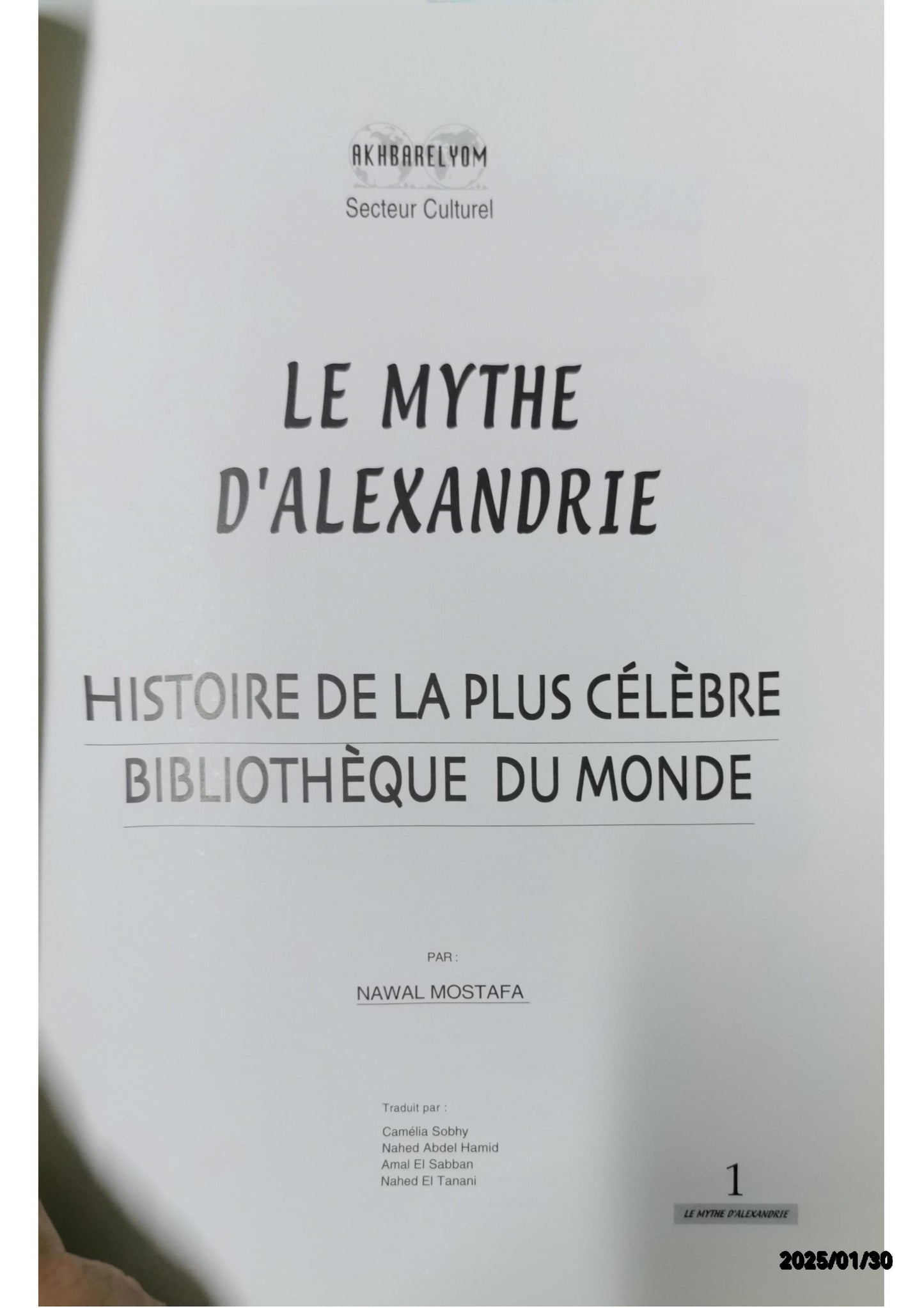 Le Mythe d'Alexandrie, Histoire de la plus Célèbre Bibliothèque du Monde Mostafa