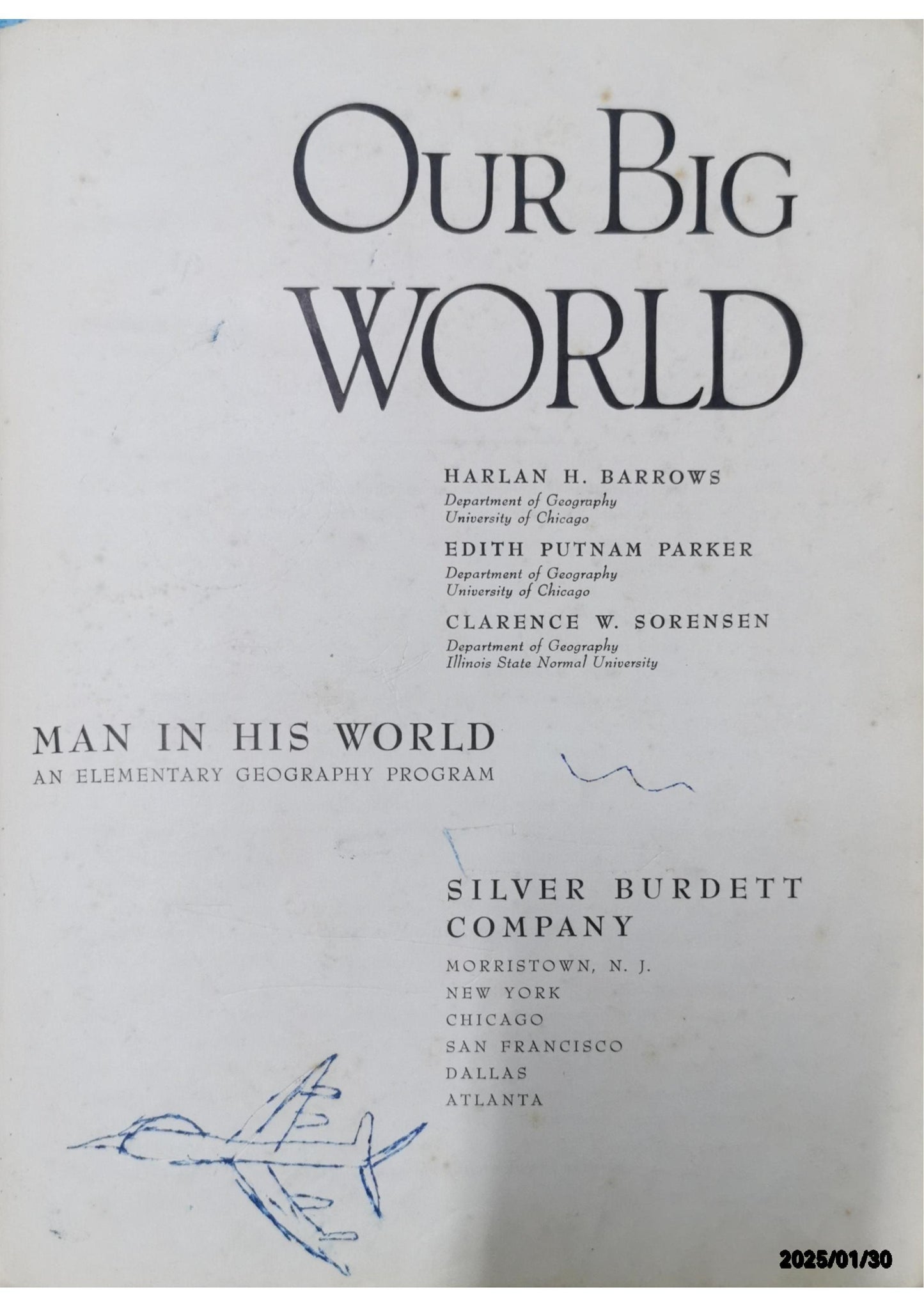 Man in His World; Essential Elementary Geography; Our Big World Hardcover – January 1, 1951 by Harlan H.; Edith Parker; Clarence Sorensen Barrows (Author), Milo Winter (Illustrator)