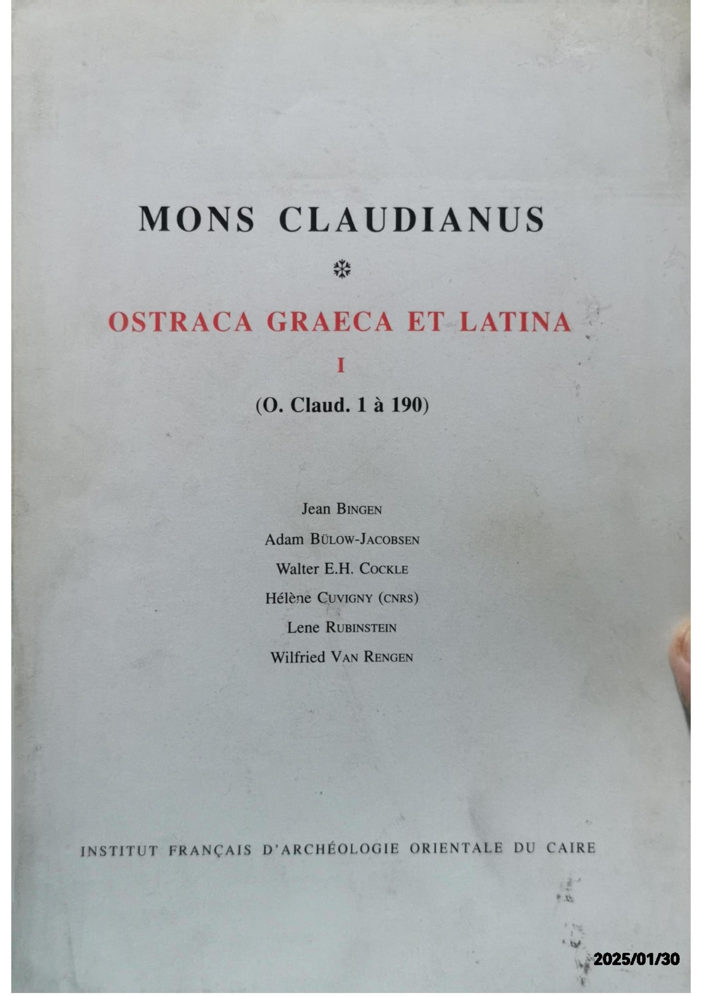 Mons Claudianus : Ostraca graeca et latina. 1. (O. Claud. 1 a 190)