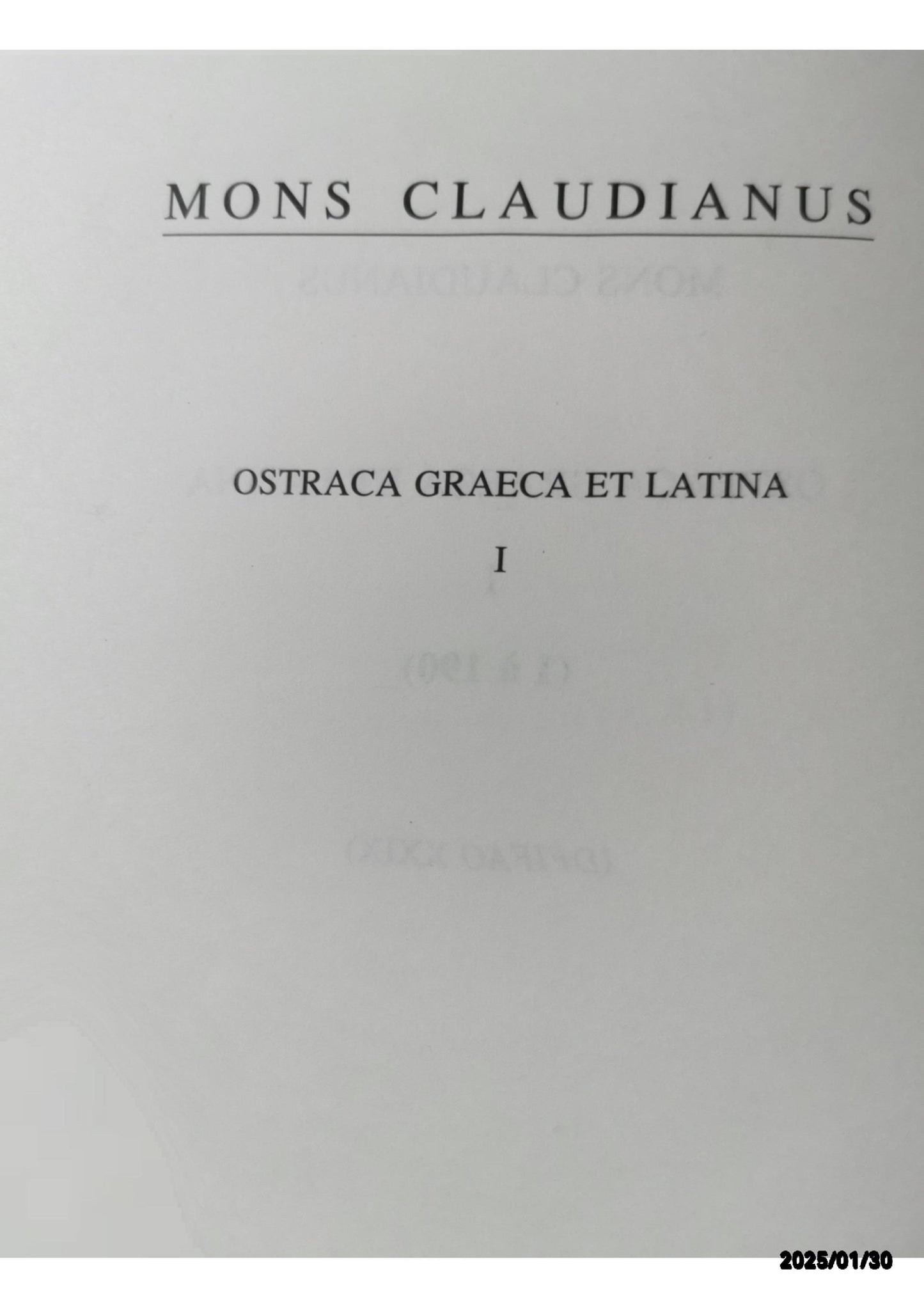 Mons Claudianus : Ostraca graeca et latina. 1. (O. Claud. 1 a 190)