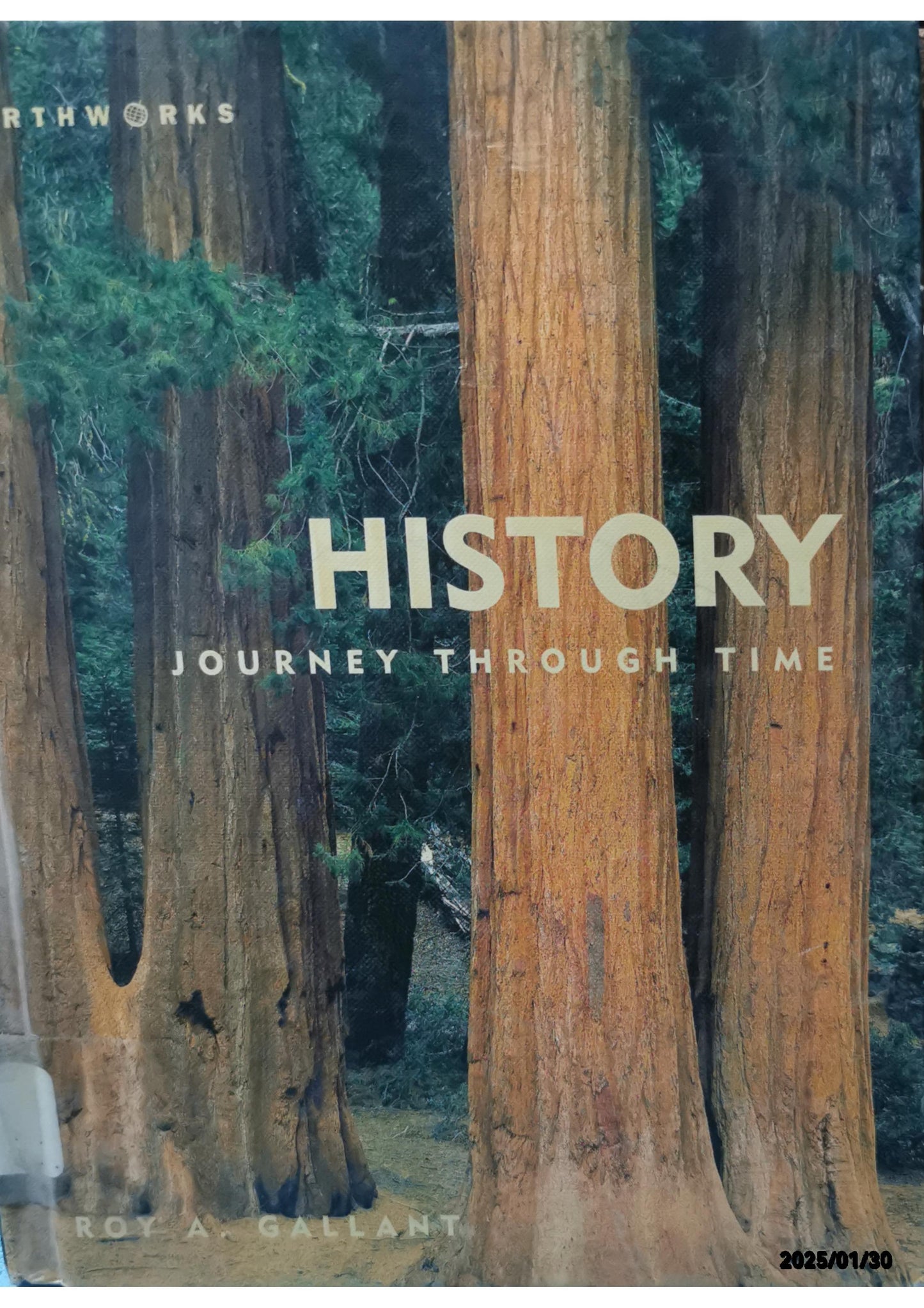 History: Journey Through Time (Earthworks) Library Binding – January 30, 2003 by Roy A. Gallant (Author)