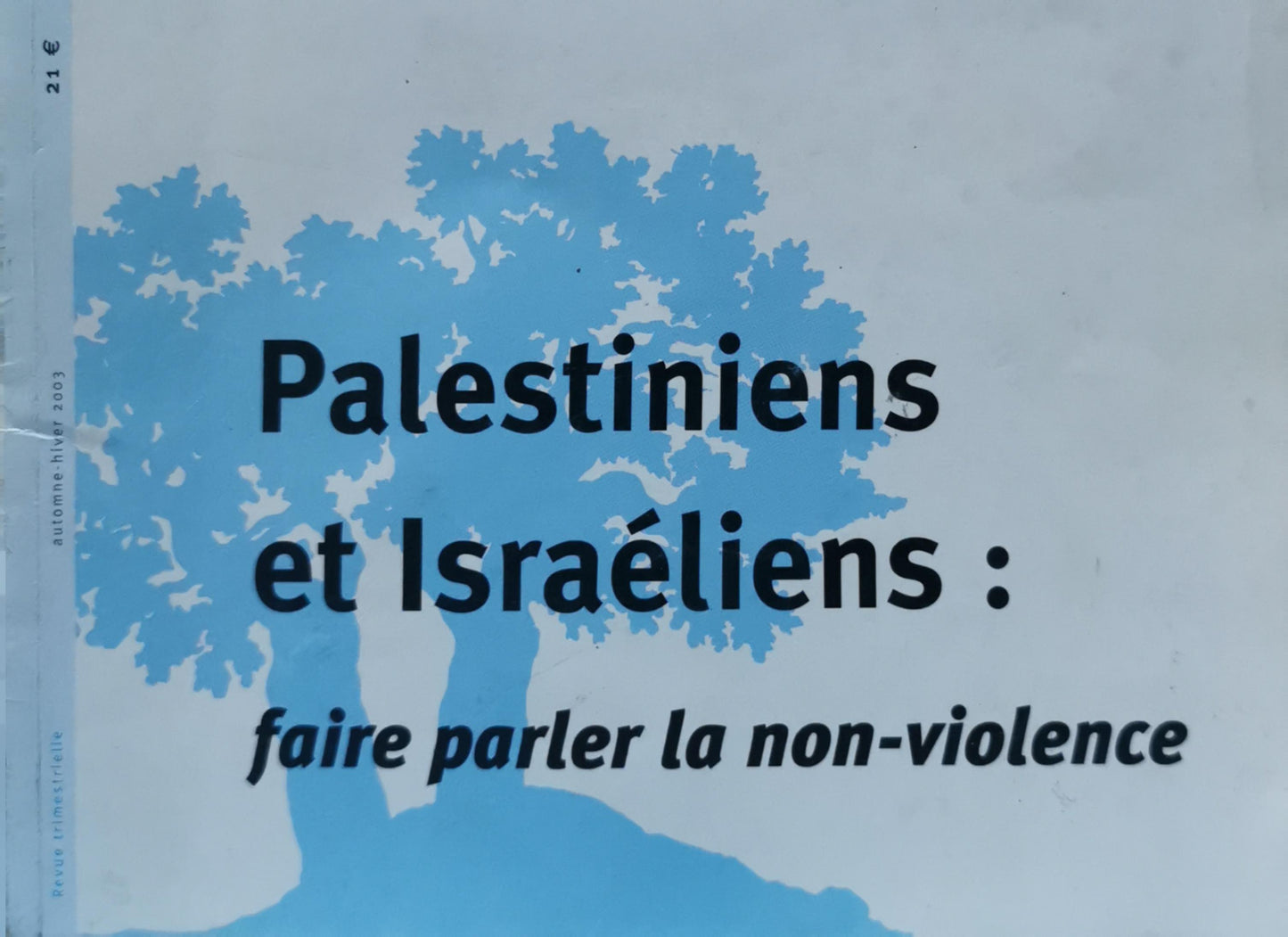 Palestiniens et Israéliens : faire parler la non-violence