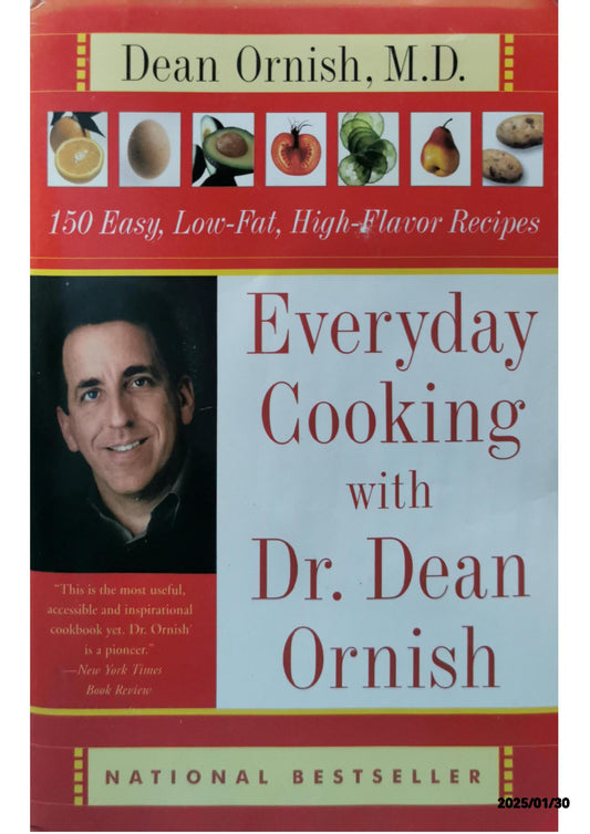 Everyday Cooking With Dr. Dean Ornish: 150 Easy, Low-Fat, High-Flavor Reecipes Hardcover – 1 Jan. 1996 by Dean Ornish (Author)