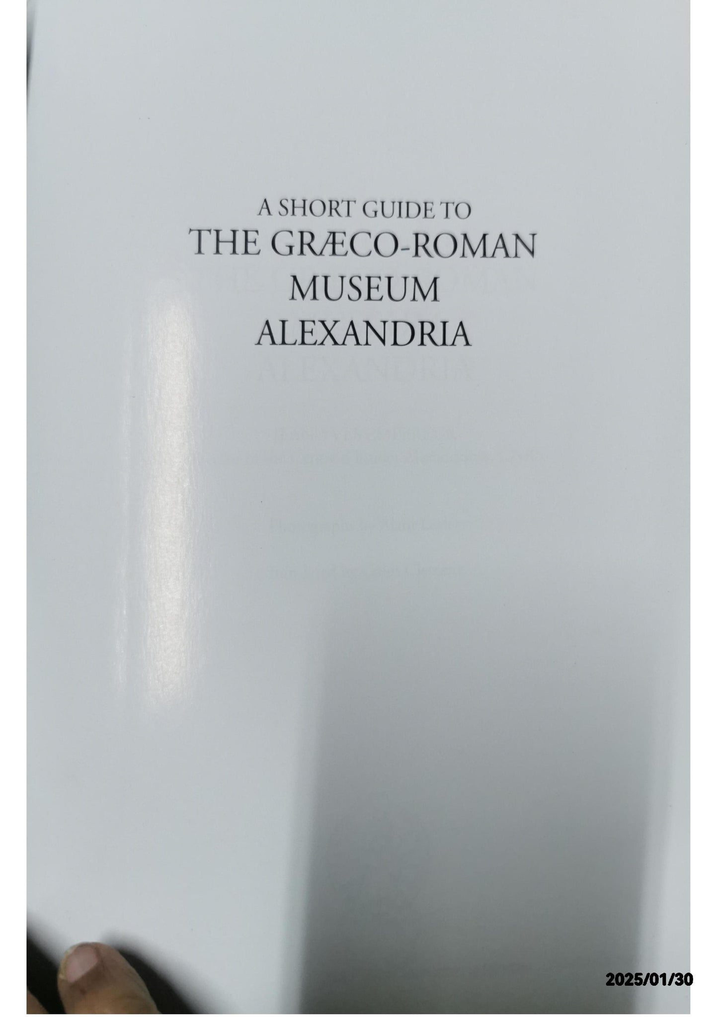 A Short Guide to the Graeco-Roman Museum, Alexandria Paperback – December 31, 1995 by Jean-Yves Empereur (Author)