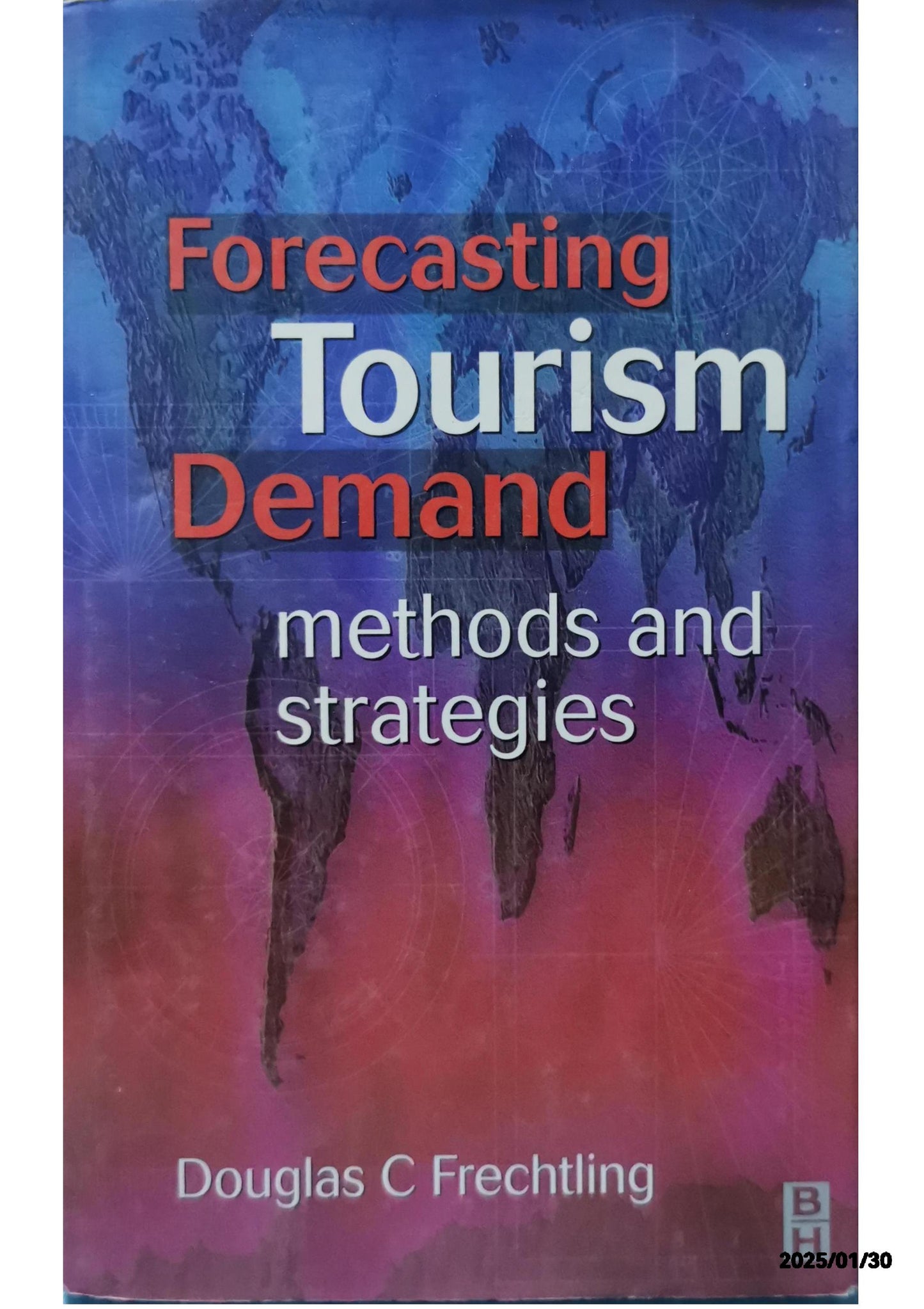 Forecasting Tourism Demand 1st Edition by Douglas Frechtling (Author)