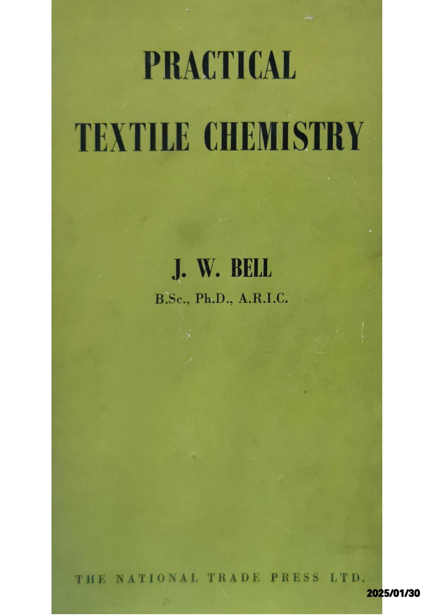 Practical textile chemistry Unknown Binding – January 1, 1956 by James William Bell (Author)