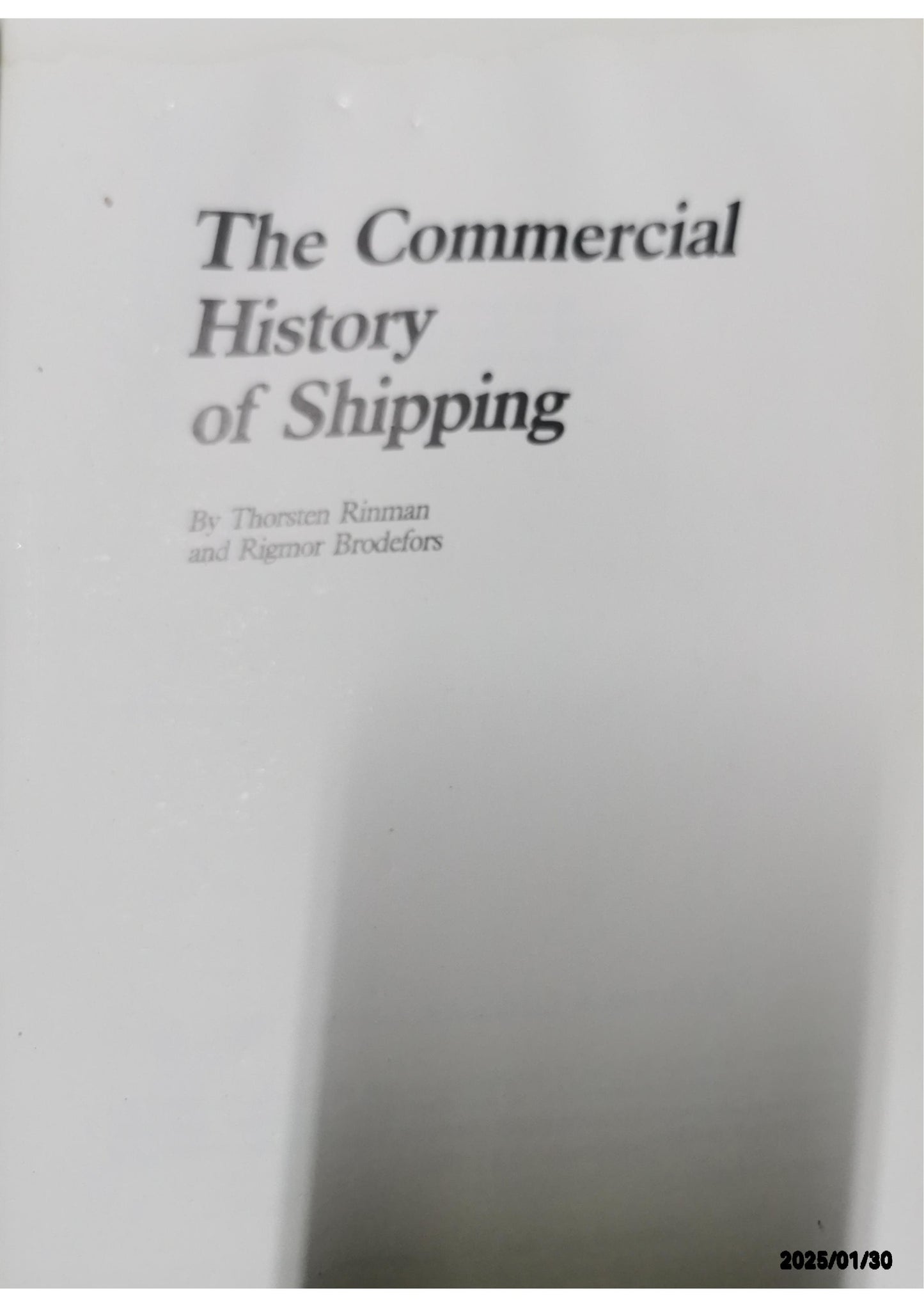 The Commercial History of Shipping Hardcover – January 1, 1983 by Thorsten Rinman - Rigmor Brodefors (Author)