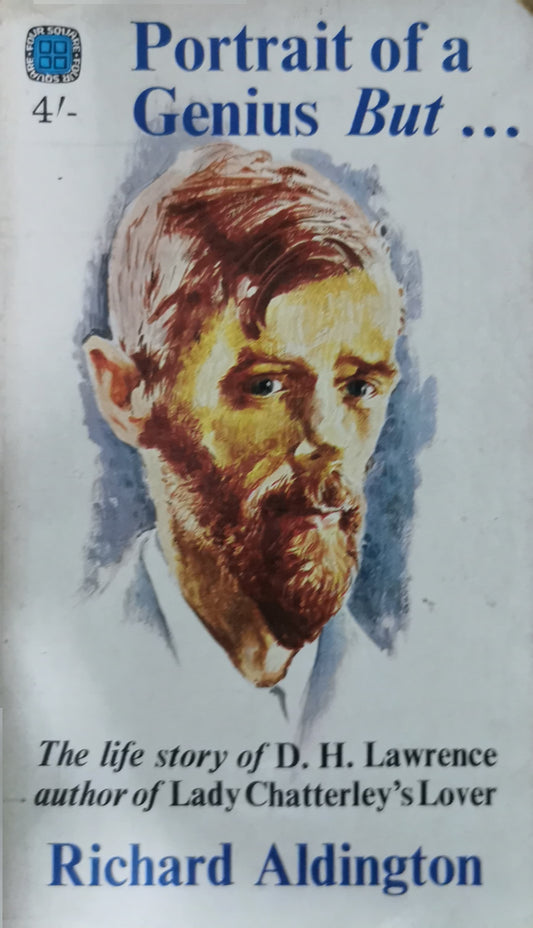 D.H. Lawrence, Portrait of a Genius But.. Paperback – January 1, 1950 by Richard Aldington (Author)