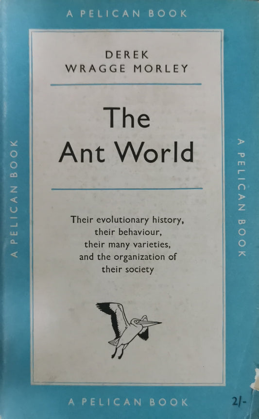 The Ant World Mass Market Paperback – January 1, 1955 by Derek Wragge Morley (Author)