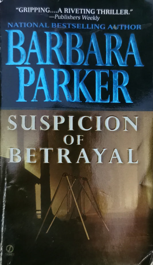 Suspicion of Betrayal Book by Barbara Parker