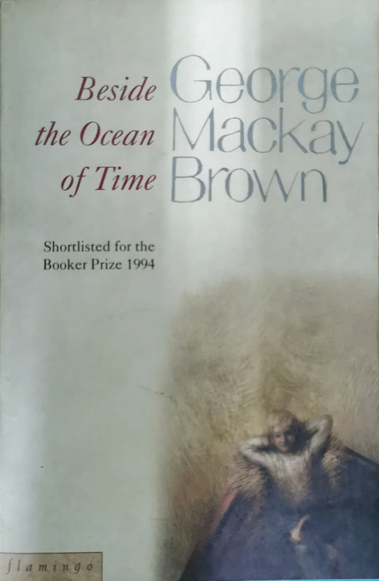 Beside the Ocean of Time Novel by George Mackay Brown