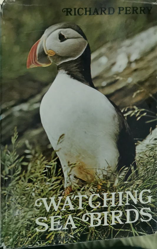 Watching sea birds Hardcover – January 1, 1975 by Richard Perry (Author)