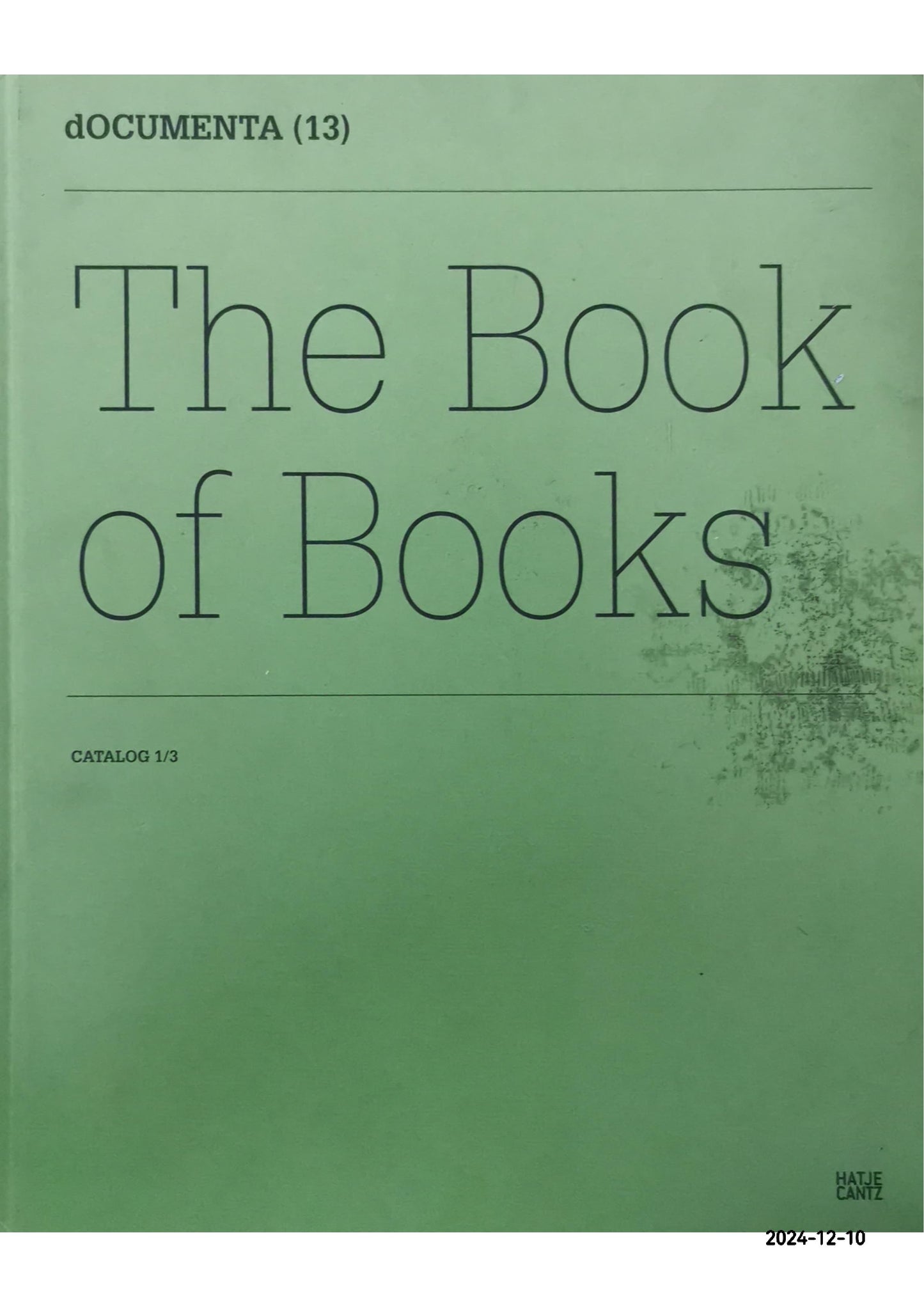 Documenta 13: Catalog I/3, The Book of Books Hardcover – September 30, 2012 by Carolyn Christov-Bakargiev (Author), Chús Martinez (Author), Franco Berardi (Author)