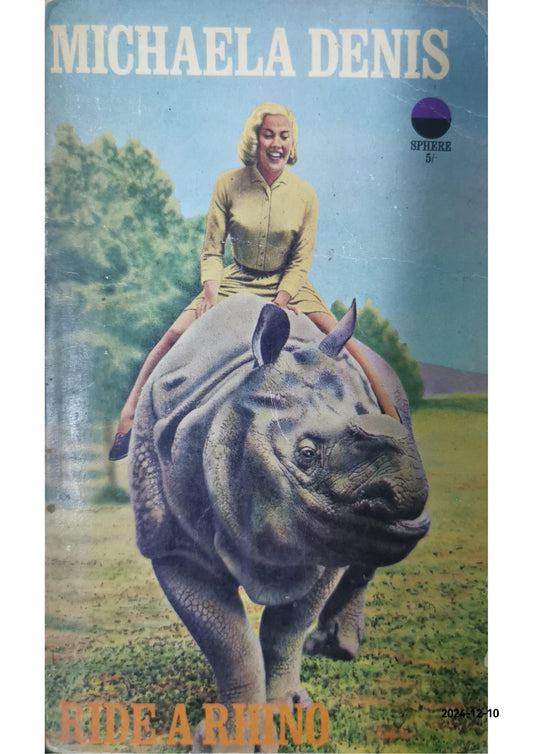 Ride a Rhino Hardcover – Import, January 1, 1959 by michaela denis (Author)