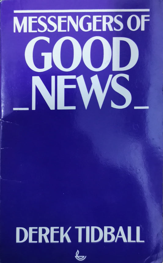 Messengers of Good News Paperback – January 1, 1989 by Derek Tidball (Author)