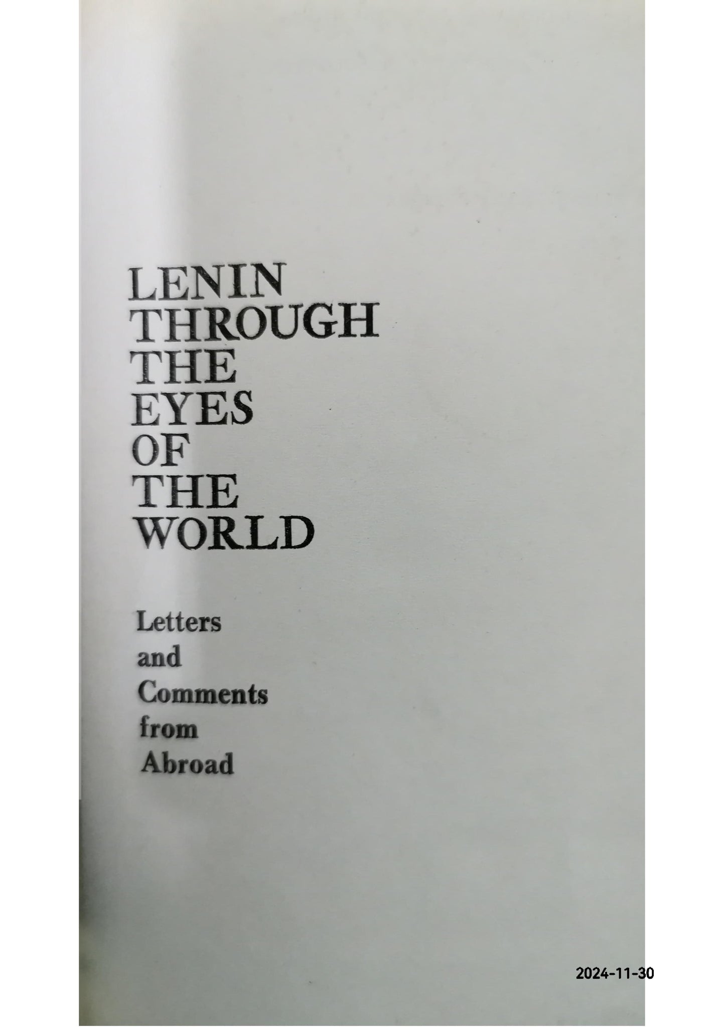 Lenin Through The Eyes Of The World; Letters and Comments from Abroad Hardcover – January 1, 1969 by compilers BOGDANOVA, K. F. and Yakushina, A. P. (Author)