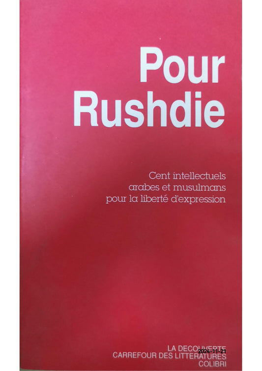 Pour Rushdie: Cent intellectuels arabes et musulmans pour la liberté d'expressio Paperback –French edition  by Collectif