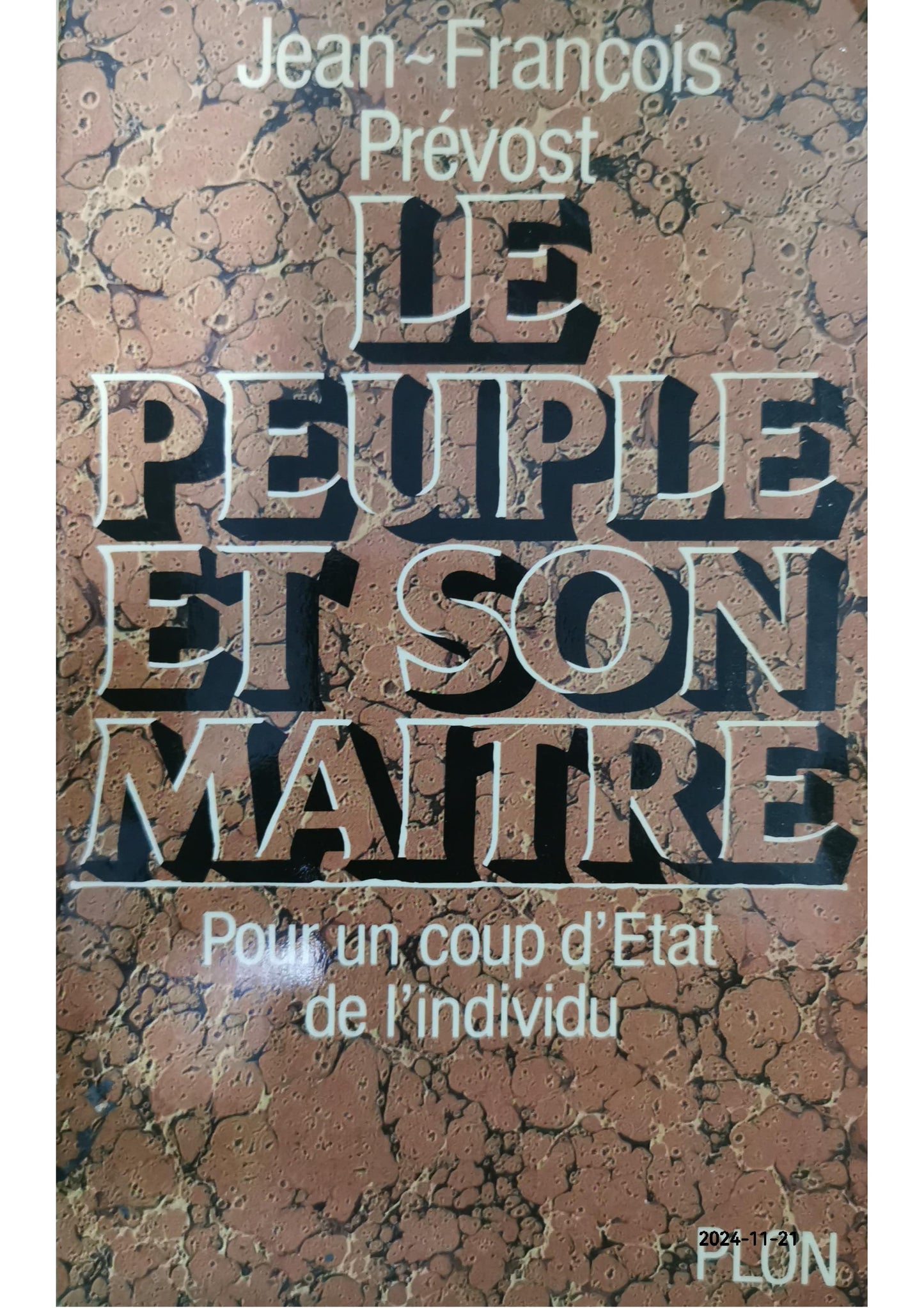 Le peuple et son maitre / pour un coup d'etat de l'individu Broché – de Jean-François Prévost